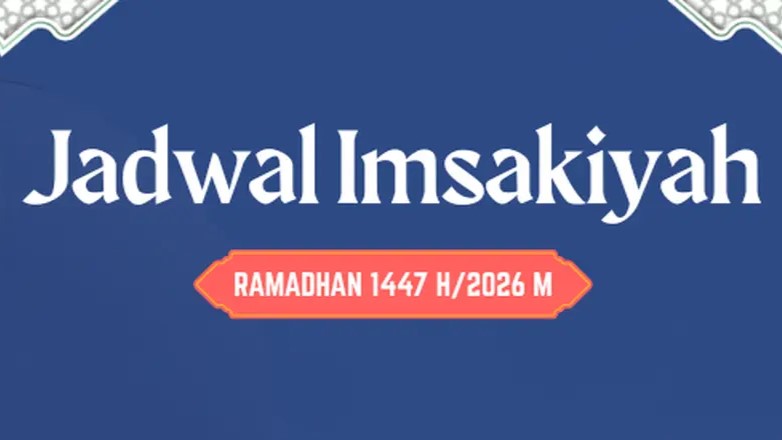 Panduan Lengkap Jadwal Imsakiyah Ramadan 1447 H Agar Sahur dan Ibadah Tepat Waktu