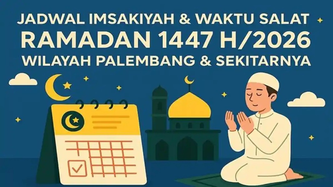 Panduan Lengkap Jadwal Imsakiyah Ramadan 2026 Wilayah Palembang Dan Sekitarnya