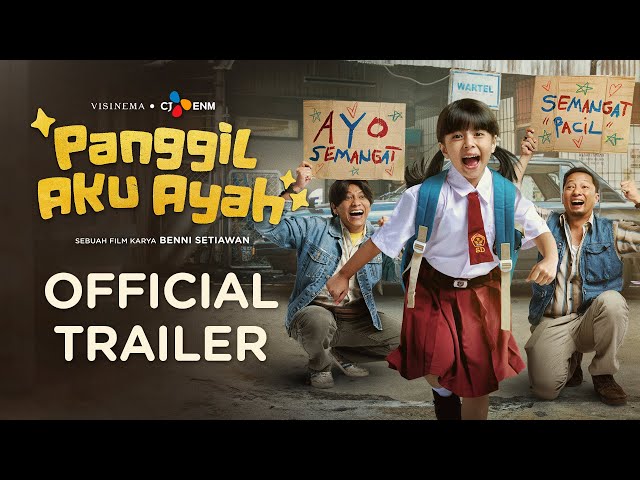 Film Panggil Aku Ayah, Kisah Haru Ayah Tak Sedarah