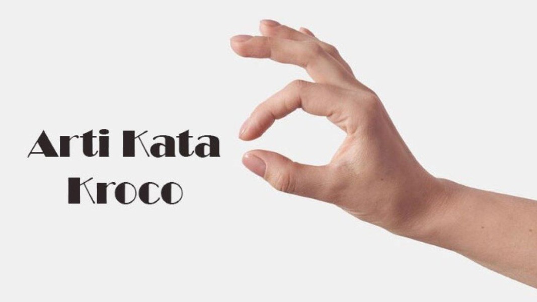Mengenal Apa Arti Kroco, Ciri-Ciri, hingga Penggunaannya