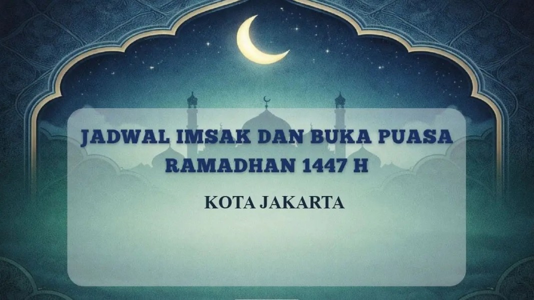 Jadwal Imsak Serta Waktu Buka Puasa 1 Maret 2026 Wilayah Jakarta Dan Sekitarnya