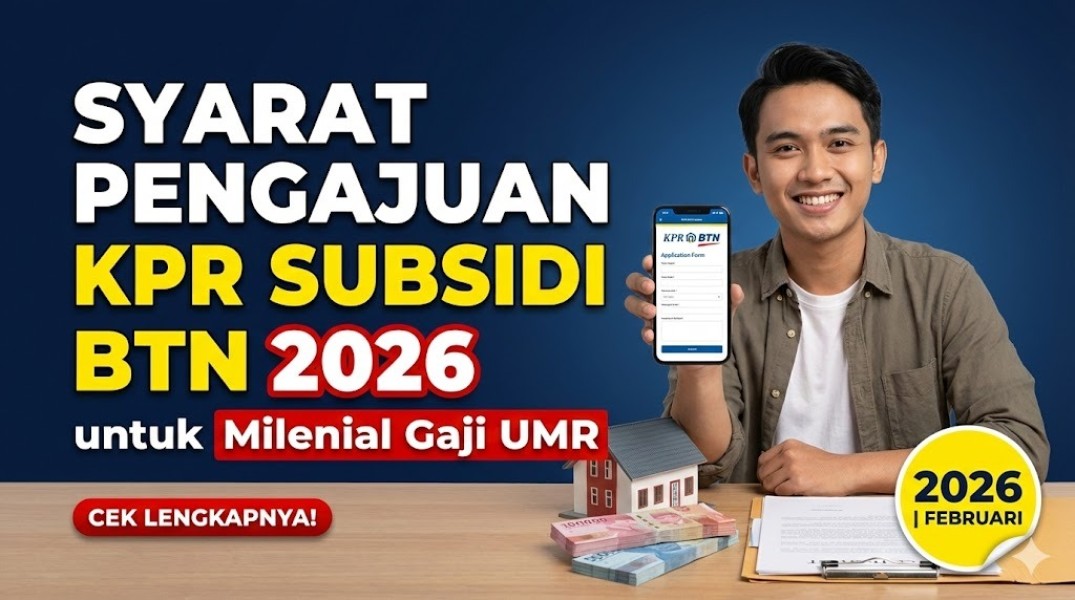 Panduan Lengkap Syarat dan Cara Mengajukan KPR Subsidi Lewat Bank BTN
