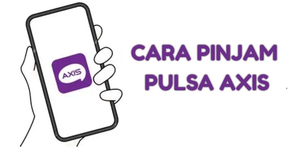 Cara Pinjam Pulsa Axis Terbaru 2025, Mudah dan Praktis!