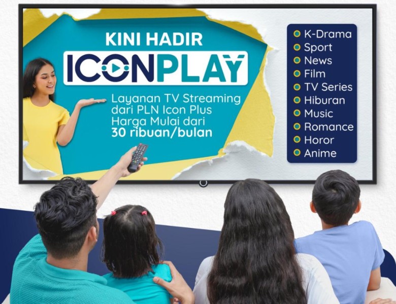 ICONPLAY, Layanan TV Streaming PLN Icon Plus Siap Mengubah Gaya Hidup Digital ICONPLAY, Layanan TV Streaming PLN Icon Plus Siap Mengubah Gaya Hidup Digital