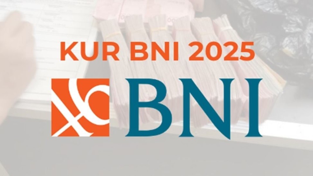KUR BNI 2025: Jenis, Syarat, dan Cara Ajukan Pinjaman UMKM