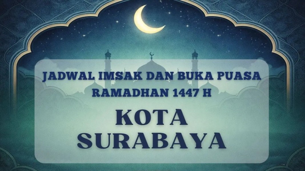 Jadwal Imsyakiyah dan Sahur Lengkap Surabaya Hari Ke-6 Ramadhan 2026