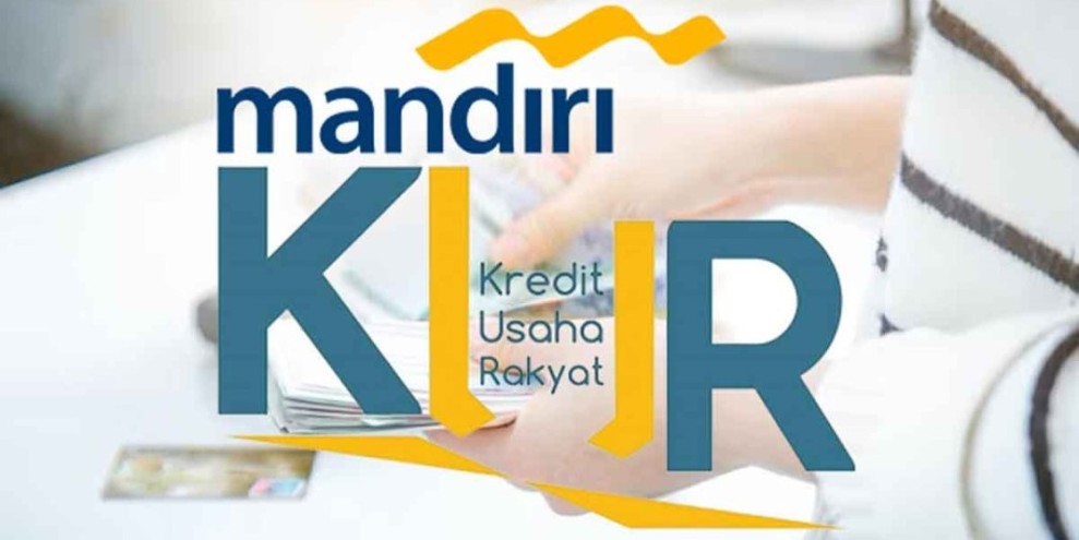 Panduan Lengkap KUR Mandiri Agar Proses Pengajuan Lebih Mudah