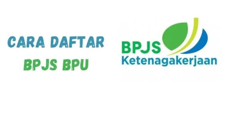 Cara Daftar BPJS Ketenagakerjaan Mandiri untuk BPU