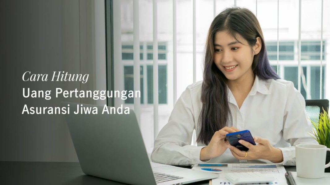 Apa Itu Uang Pertanggungan Asuransi dan Cara Menghitungnya
