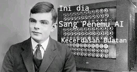 Alan Turing Peranannya dalam Pengembangan Kecerdasan Buatan Sejak Perang Dunia II