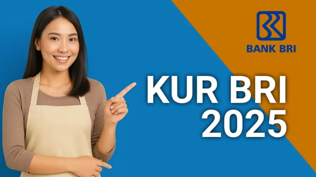 Panduan Lengkap KUR BRI 2025: Syarat, Pengajuan, dan Tabel Angsuran