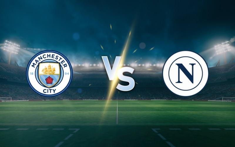 Prediksi Manchester City vs Napoli, Duel Panas di Etihad