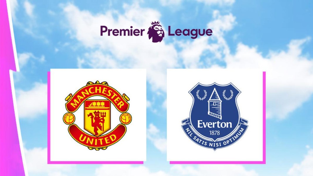 Jadwal Siaran Langsung Everton Melawan Manchester United di Liga Inggris