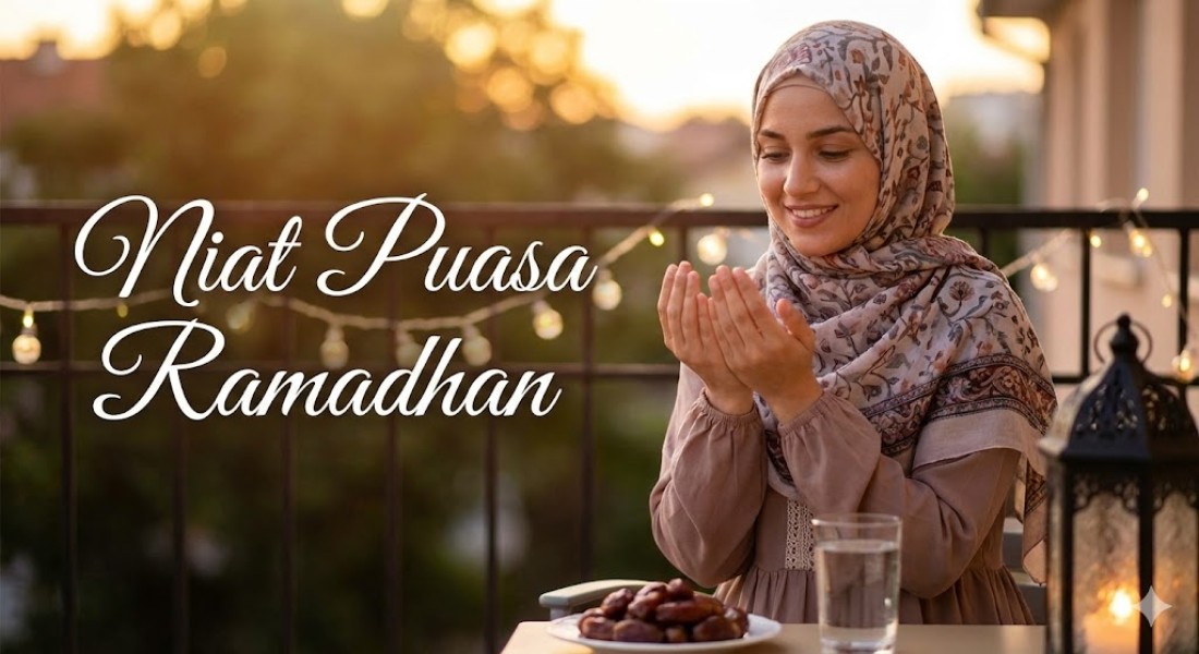 Panduan Lengkap Bacaan Niat Puasa Ramadhan dari Versi Panjang hingga Versi Ringkas Sesuai Syariat Islam