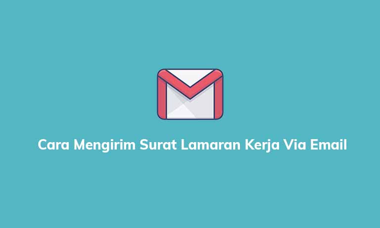 Jangan Asal Kirim Lamaran Kerja, Ini 5 Tips Mengirim Email Lamaran Kerja yang Benar