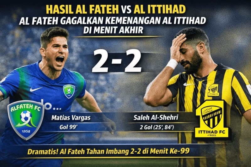 Gol Dramatis di Menit 99 Al Fateh Curi Poin dari Al Ittihad, 2-2
