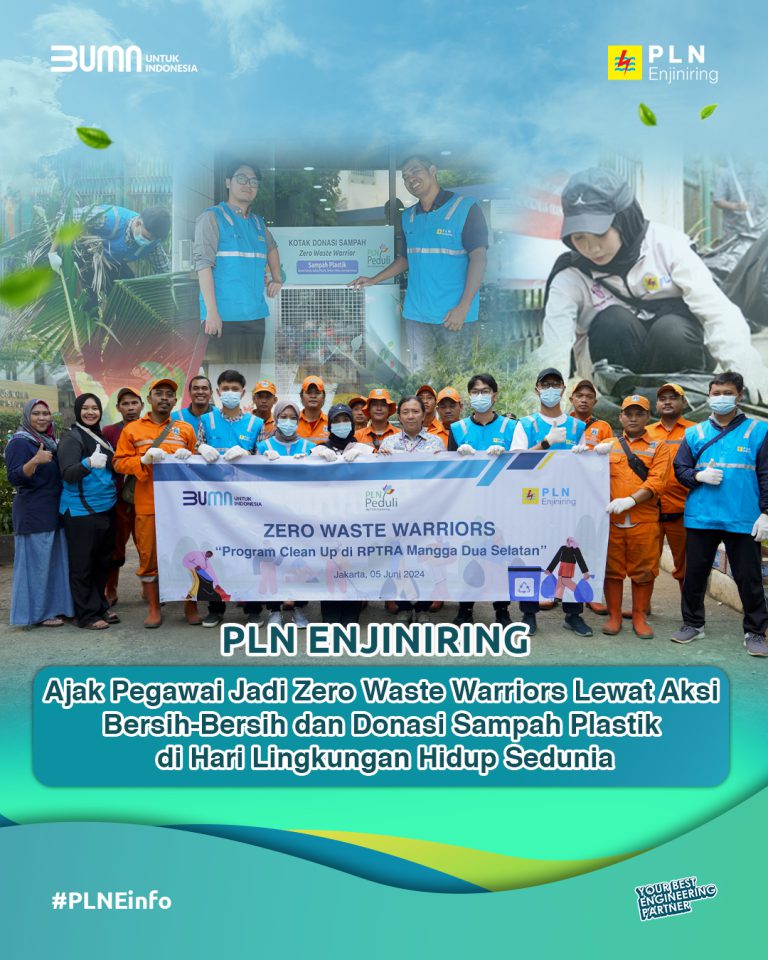 PLN Enjiniring Ajak Pegawai Jadi Zero Waste Warriors Lewat Aksi Bersih Bersih dan Donasi Sampah Plastik di Hari Lingkungan Hidup Sedunia