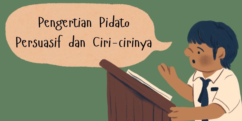 Pengertian Pidato Persuasif, Tujuan, Ciri, hingga Contohnya