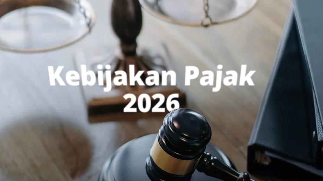 Pemerintah Tetapkan Kebijakan Pajak 2026 Dorong Digitalisasi dan Kepatuhan Wajib Pajak