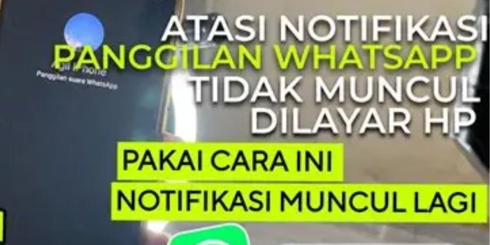 Mengatasi Panggilan WhatsApp Tidak Muncul di Layar: Penyebab & Solusi