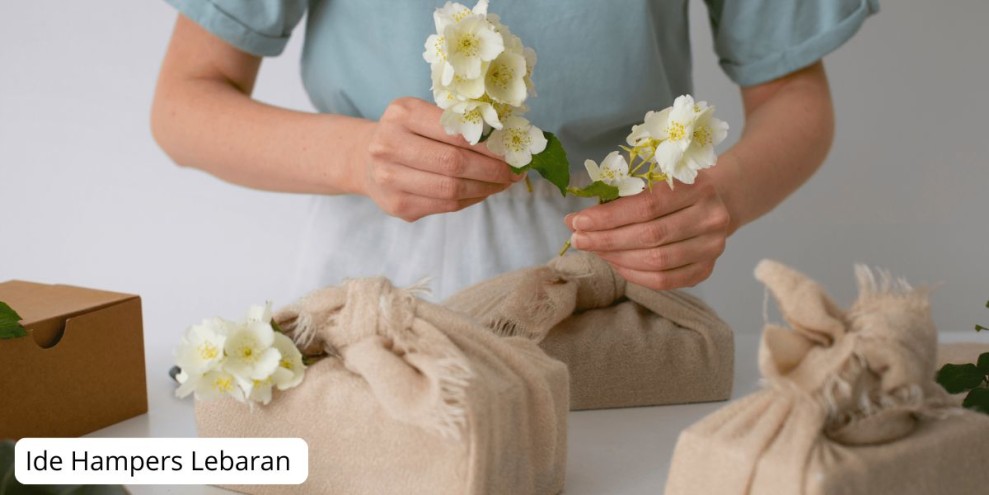 12 Ide Hampers Lebaran 2026 Selain Kue Kering, Cocok untuk Keluarga!
