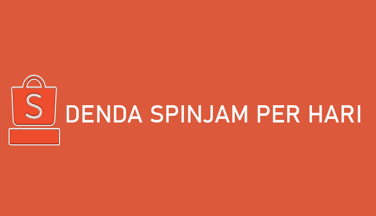 Denda SPinjam per Hari dan Risiko jika tidak Bayar