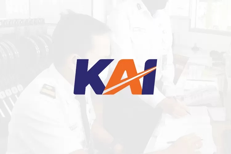 Lowongan Kerja PT KAI untuk Lulusan D3 hingga S1