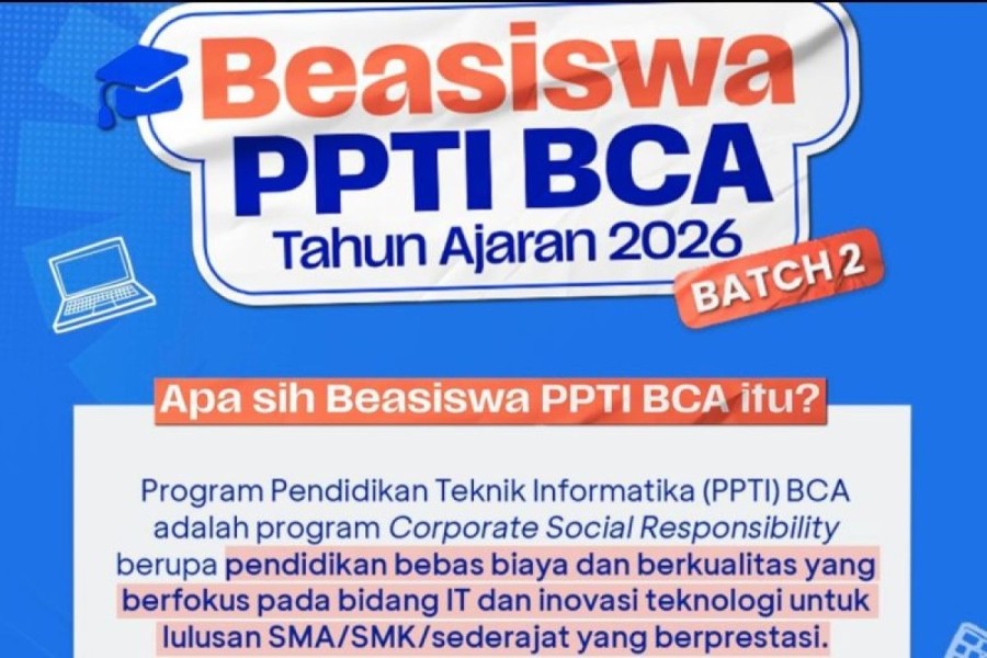 Kesempatan Emas! Pendaftaran Beasiswa PPTI BCA 2026 Batch 2 Diperpanjang hingga 31 Maret