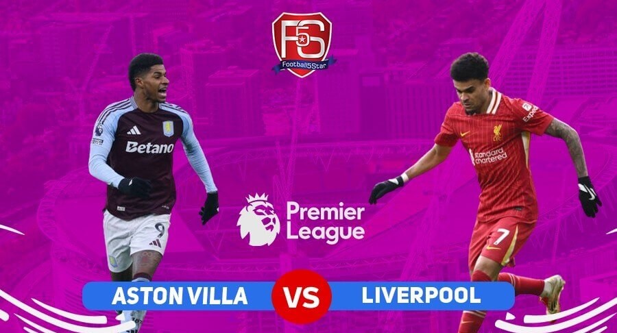 Prediksi Liga Inggris Aston Villa vs Liverpool: Tantangan Seru di Villa Park