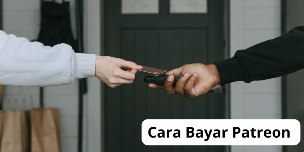 Panduan Lengkap Cara Bayar Patreon Terbaru, Mudah dan Aman