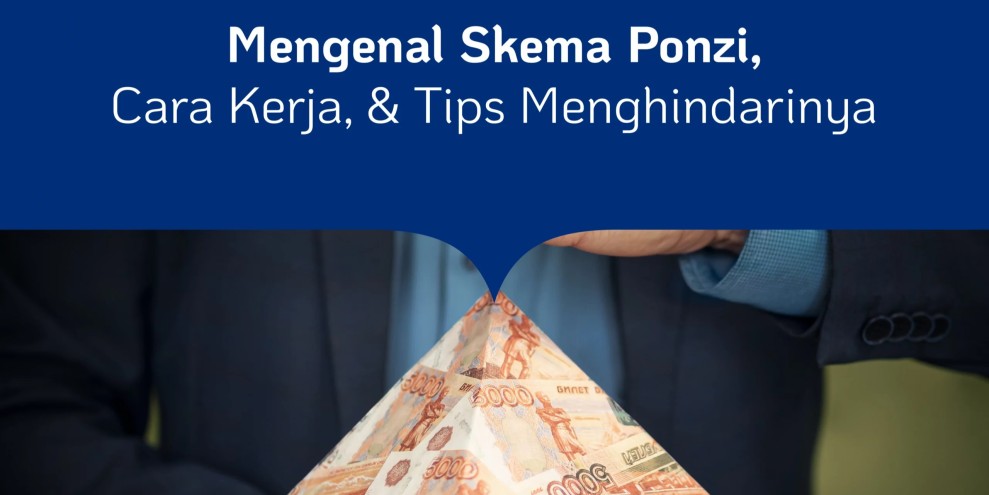 Mengenal Skema Ponzi Investasi Ilegal dan Cara Menghindarinya
