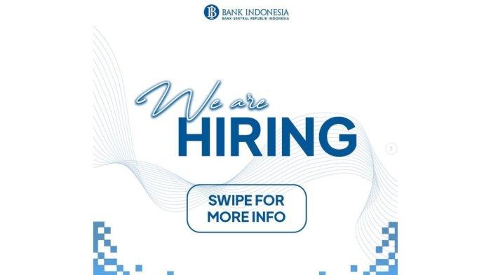 Bank Indonesia Buka Lowongan Kerja untuk Posisi Special Hire dan Tenaga Kerja PKWT di Sumatera Utara hingga Sulawesi