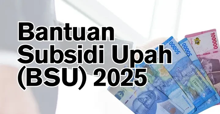 Bansos BSU 2025 Cair Rp600 Ribu, Ini Cara Ceknya