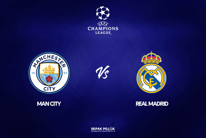 Real Madrid Siap Hadapi Manchester City di Liga Champions: Prediksi Line up yang Menjanjikan