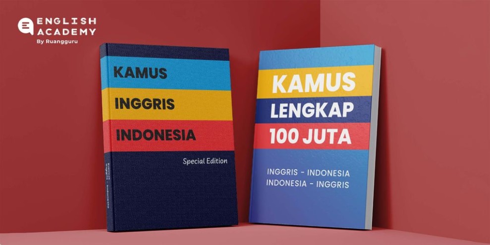 Kamus Bahasa Inggris Indonesia: Panduan Lengkap untuk Mempelajari Bahasa dengan Lebih Mudah