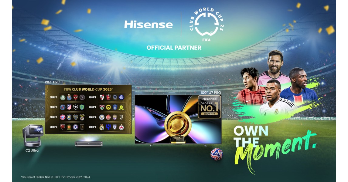 Strategi Branding Global Hisense: Mengukuhkan Posisi Lewat Momen Berkelas di FIFA Club World Cup 2025