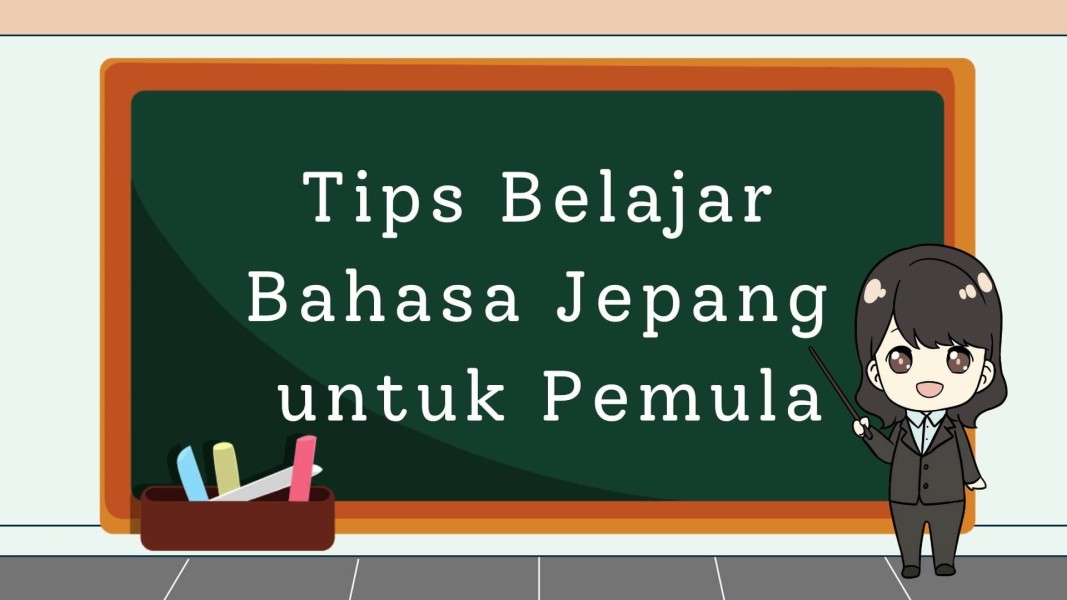 Tips Belajar Bahasa Jepang hingga Rekomendasi Aplikasinya