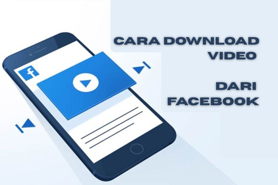 5 Cara Download Video Facebook Tanpa Aplikasi Tambahan, Praktis!