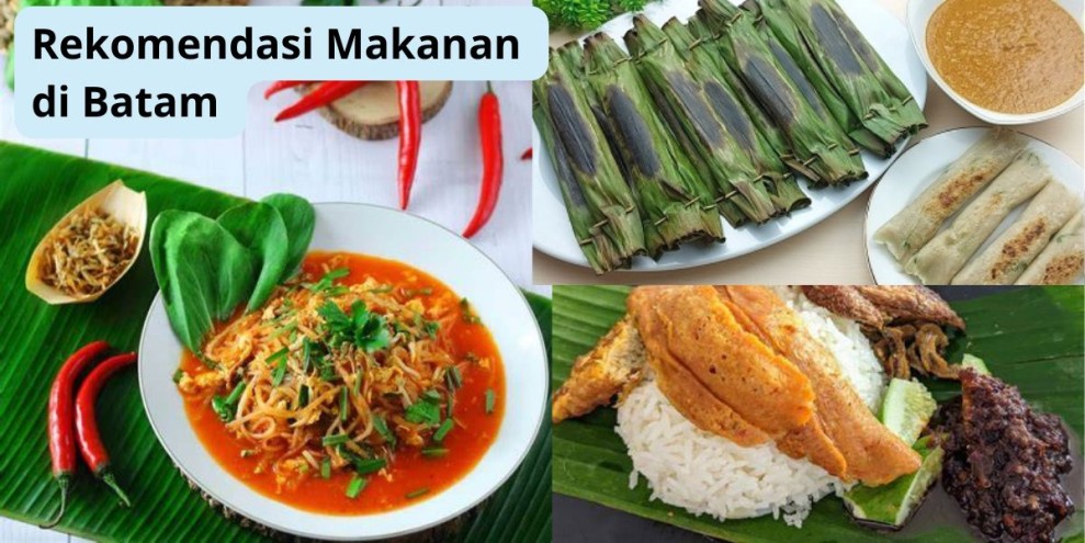 15 Rekomendasi Makanan di Batam yang Wajib Dicoba Wisatawan