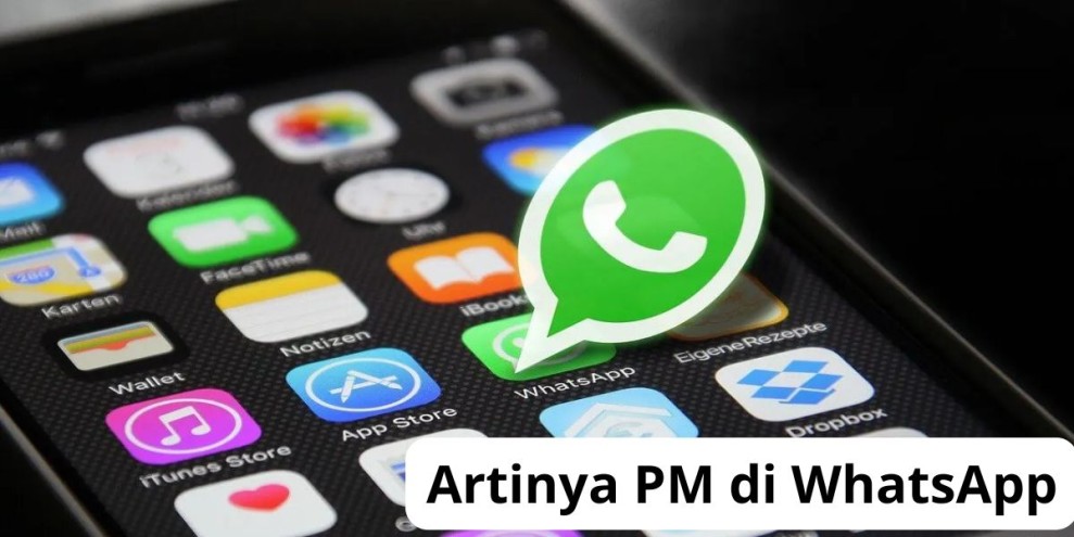 Apa Artinya PM di WhatsApp? Berikut Penjelasan Lengkapnya!