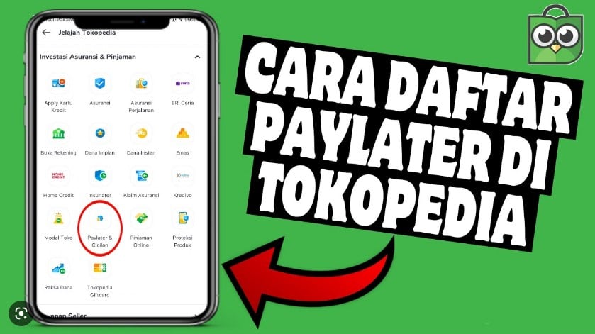 Apa Itu Tokopedia Paylater, Cara Daftar, dan Menggunakannya